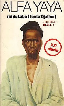 Alfa Yaya: Roi du Labé (Fouta Djalon) von Diallo, Thierno | Buch | Zustand gut