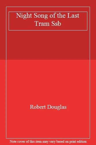 NIGHT SONG OF the Last Tram Ssb,Robert Douglas £2.45 - PicClick UK