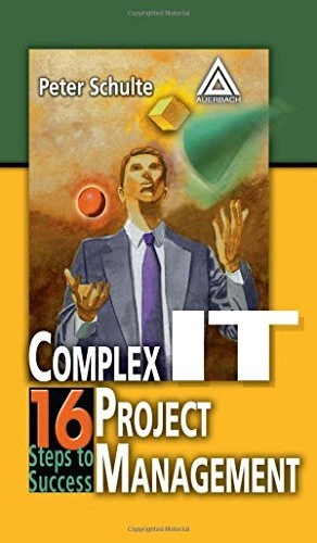 Complex IT Project Management  16 Steps to Success