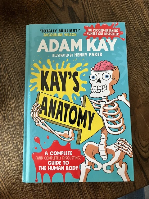 KAY'S ANATOMY: A Complete (and Completely Disgusting) Guide to the ...