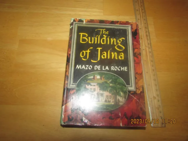 The Building of Jalna by Mazo De La Roche (1945, Hardcover)