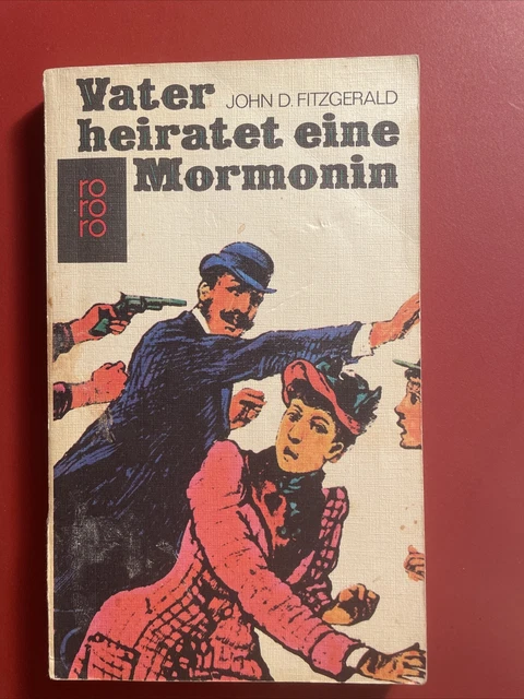 John D. Fitzgerald "Vater heiratet eine Mormonin"