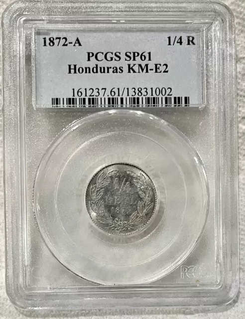 1872 Honduras  1/4 Real  Essai - PCGS  SPECIMEN 61.