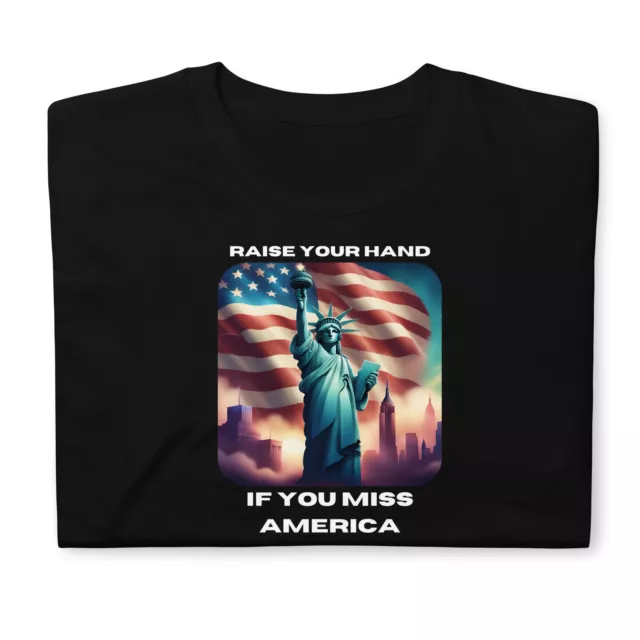 Anti Woke Raise Your Hand If You Miss America Statue of Liberty T-Shirt