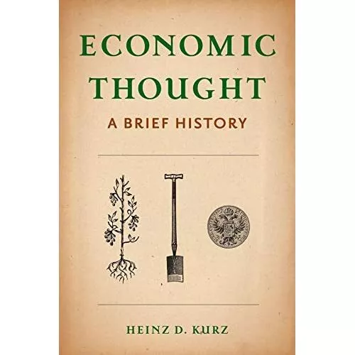Economic Thought: A Brief History - Paperback NEW Kurz, Heinz 20/06/2017