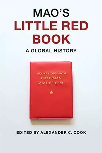 Mao's Little Red Book: A Global His..., Cook, Alexander