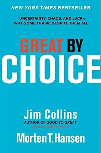 Great by Choice: Uncertainty, Chaos, and Luck--Why Some T... by Hansen, Morten T