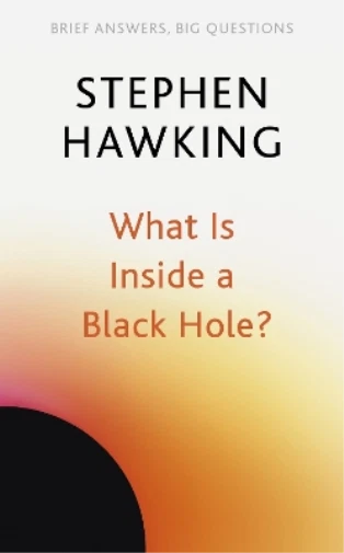 Stephen Hawking What Is Inside a Black Hole? (Taschenbuch)
