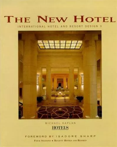 The New Hotel: International Hotel and Resort Design 3