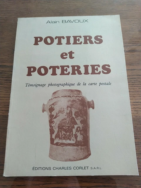 Potiers Et Poteries Témoignage Photographique De La Carte Postale - Corlet, 1983