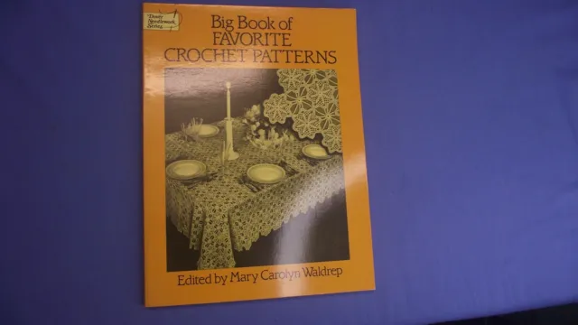 Big Book Of Favourite Crochet Patterns Mary Carolyn Waldrep - P/B