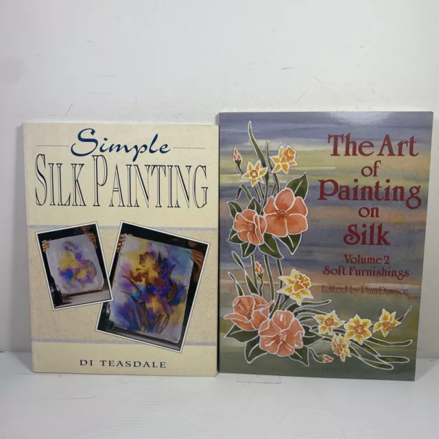 Simple Silk Painting Di Teasdale & Art of Painting on Silk Vol 2 Pam Dawson