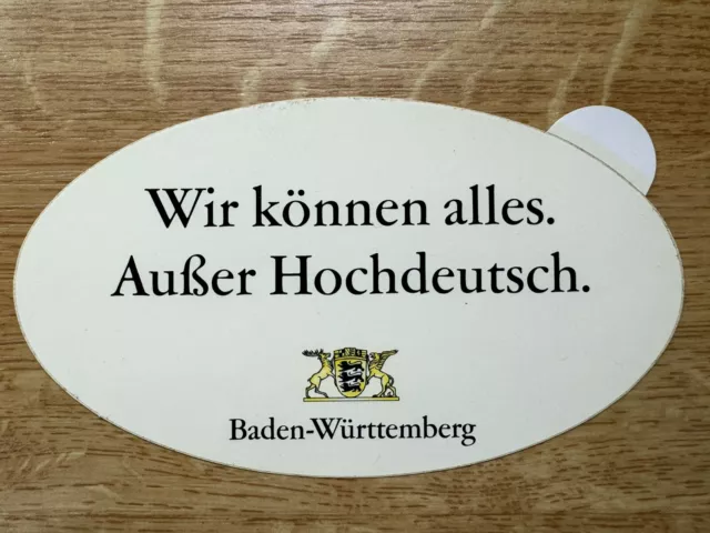 TOP! Wir können alles. Außer Hochdeutsch. Aufkleber des Landes Baden-Württemberg