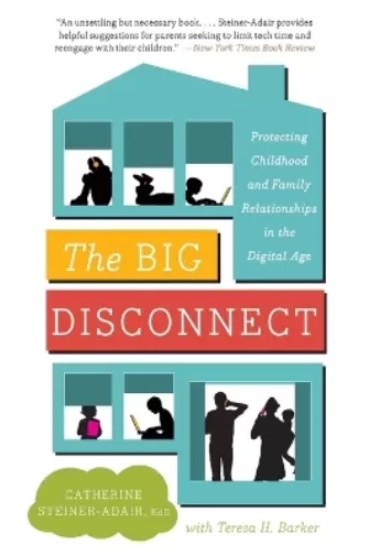 Teresa H Barker Catherine Steiner-Adair The Big Disconnect (Poche)