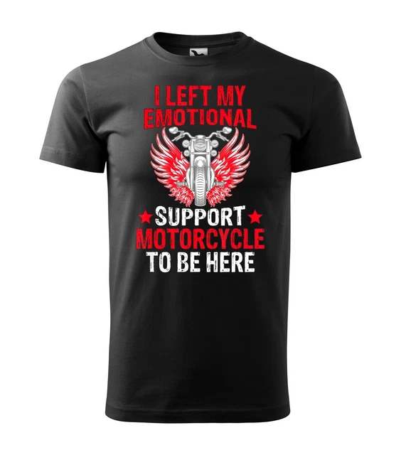 Motociclista Biker Divertente Supporto Emotivo Regalo Uomo Donna T-Shirt