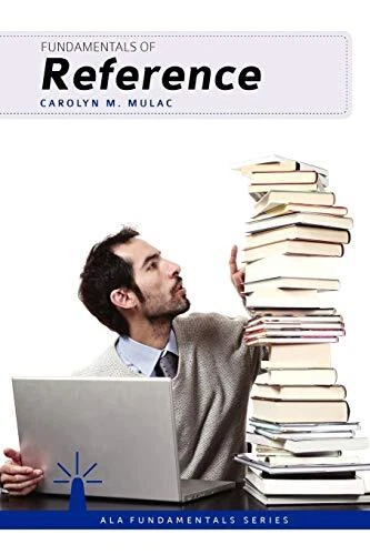 FUNDAMENTALS OF REFERENCE (ALA FUNDAMENTALS) By Carolyn M. Mulac Mint Condition