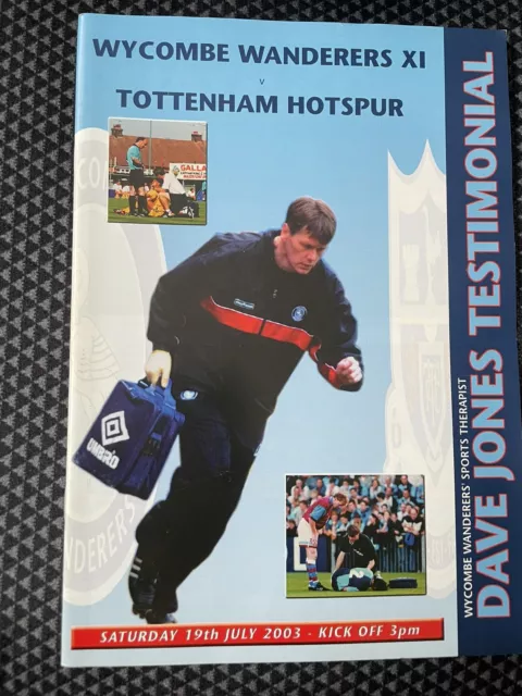 Wycombe Wanderers v TOTTENHAM HOTSPUR Dave Jones Testimonial Programme 19 Jul 03