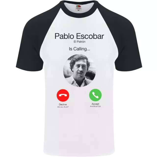 Pablo Escobar El Patron Is Calling Mens S/S Baseball T-Shirt