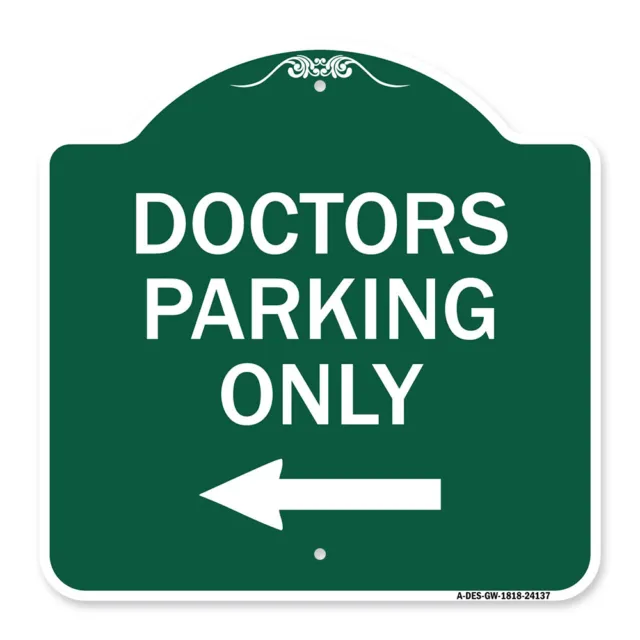 Designer Series - Doctors Parking Only Heavy Gauge Aluminum Architectural Sign
