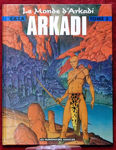 LE MONDE D'ARKADI T3 - Arkadi - Caza - Eo 1991 - Humanoïdes Associés ...