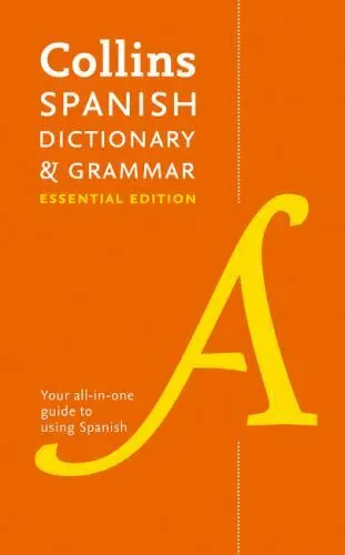 Collins Spanish Dictionary & Grammar: Essential Edition (Collins Essential Editi