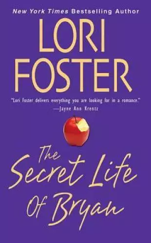 The Secret Life Of Bryan - Mass Market Paperback By Foster, Lori - VERY GOOD