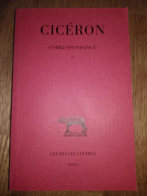 CICÉRON : Correspondance, Tome II (58-56 av. J.-C.) (2014) Budé, état neuf