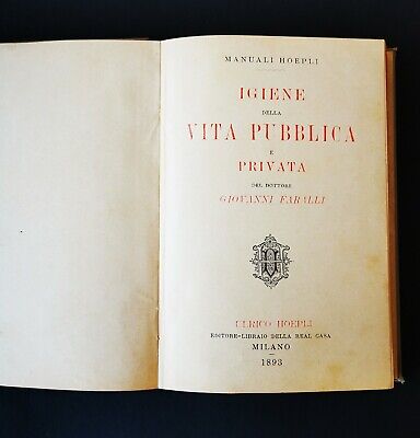 IGIENE DELLA VITA PUBBLICA E PRIVATA – Dott. Giovanni Faralli – 1893