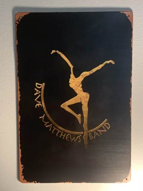 Dave Matthews Band Metal Tin Sign Only Have 3 Of These