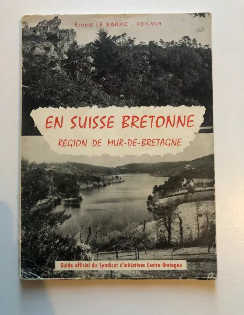 Le Barzic (Ernest) En Suisse Bretonne Région De Mur-De-Bretagne