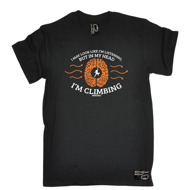 T-SHIRT In My Head Im Climbing Climber Rock Bouldering regalo divertente compleanno