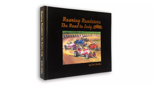 Roaring Roadsters - The Road to Indy (Dick Wallen)