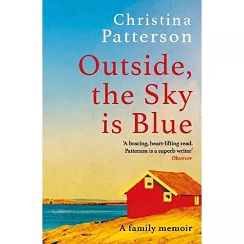 Outside, the Sky is Blue: The story of a family told wi - Paperback NEW Patterso