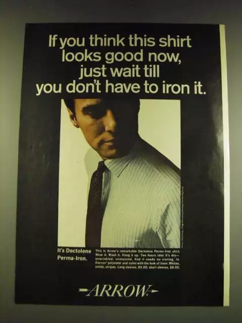 1966 Arrow Dectolene Perma-Iron Shirt Ad - If you think this shirt looks good