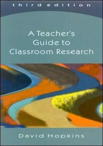 A Teacher's Guide to Classroom Research by Hopkins, David Paperback Book The