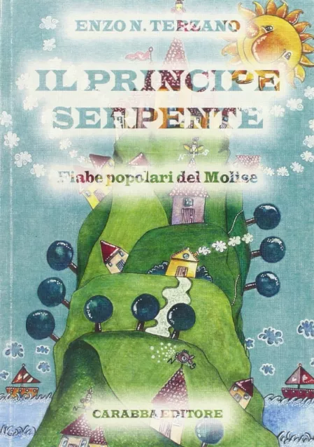 Libri Terzano Enzo N. - Il Principe Serpente. Fiabe Popolari Del Molise