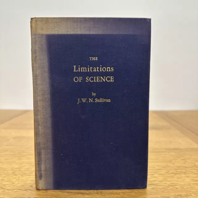 THE LIMITATIONS OF SCIENCE J. W. N. Sullivan 1933 Edition Hardcover Viking Press