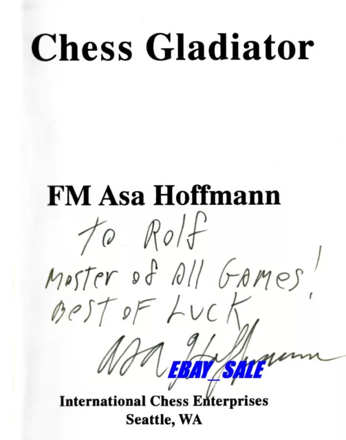 Dedicated & Signed By Asa Hoffmann Chess Gladiator Schach Echecs Scacchi 3