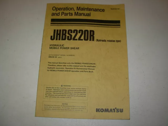 Komatsu JHBS220R Hydraulic Shear Operation , Maintenance & Parts Manual