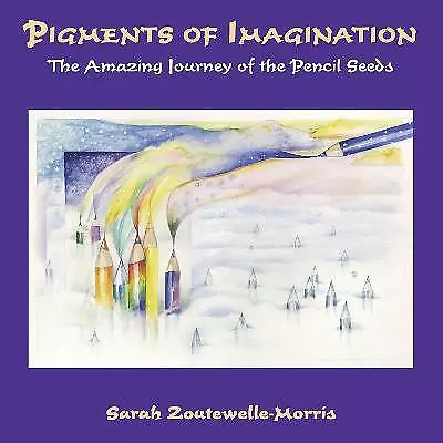 Pigments of Imagination The Amazing Journey of the