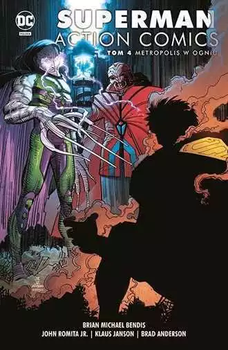 Superman Action Comics T 4 Metropolis w ogniu & BRIAN MICHAEL BENDIS