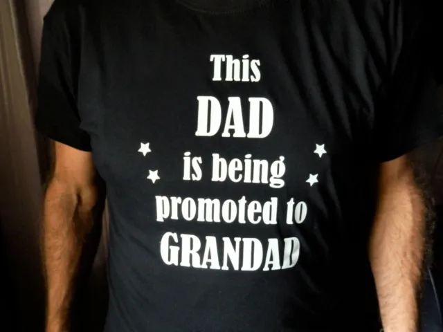 DAD PROMOTED TO GRANDAD T Shirt New Baby Dad Daddy Pregnancy Shower Gift
