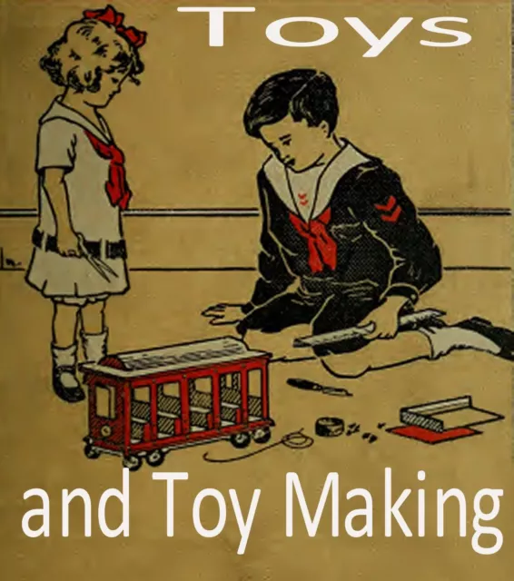 Toys & Toy Making Books CD Vintage Toymaking Old Antique Book Collection