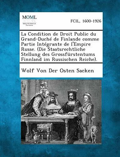 La Condition de Droit Public Du Grand-Duche de , Sacken-,
