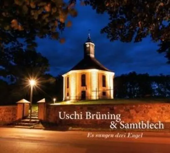 Es sungen drei Engel | Uschi Brüning & Samtblech | Audio-CD | CD | 2023