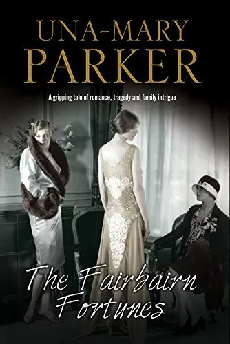 The Fairbairn Fortunes: An Edwardian Country House Romance.by Parker New**