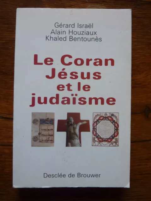 M* Le Coran, Jésus et le Judaïsme * Israël, Houziaux et Bentounès