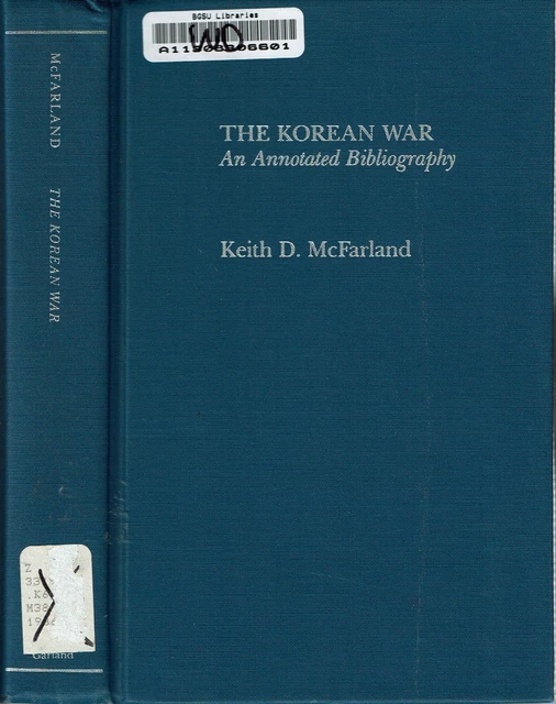 KEITH D MCFARLAND / Korean War AN ANNOTATED BIBLIOGRAPHY 1986 £48.03 ...