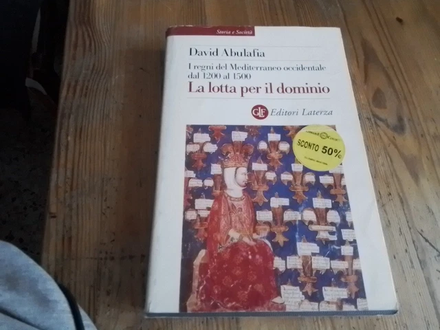 ABULAFIA, LA LOTTA PER IL DOMINIO, LATERZA, 1999, RC19a26