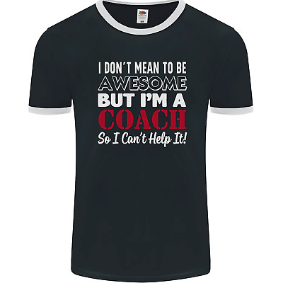 I Dont Mean to but Im a Coach Rugby Footy Mens Ringer T-Shirt FotL